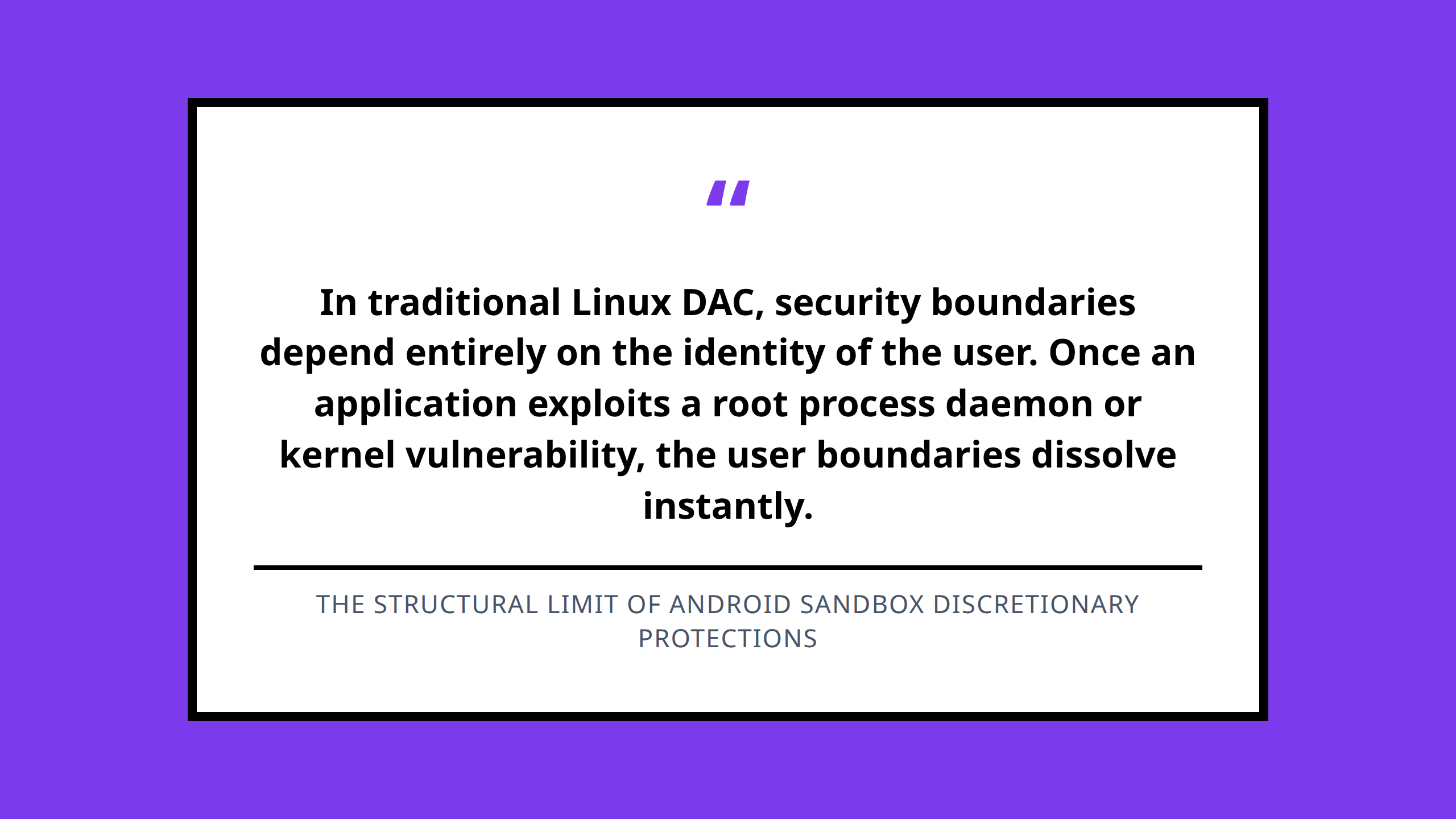 Quote graphic summarizing why standard Linux DAC security models fail inside Android